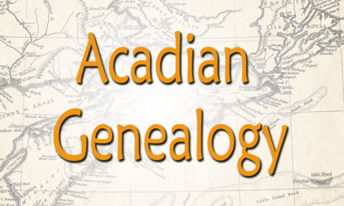 story of acadian genealogy